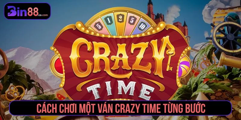 Crazy Time - Luật Chơi, Vòng Thưởng Và Cách Đặt Cược Cách chơi game show casino theo từng bước