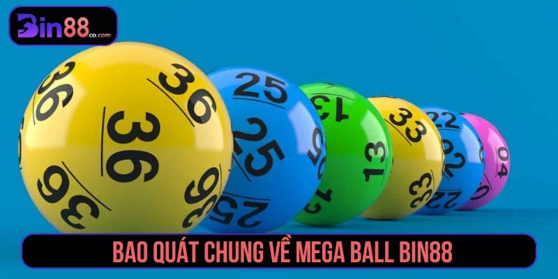 Mega Ball - Luật Chơi, Cách Đọc Thẻ Và Quản Lý Vốn Giới thiệu game Mega Ball trực tuyến