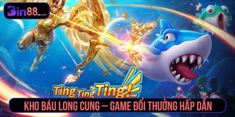Kho Báu Long Cung - Cách Chơi, Chọn Phòng Và Quản Lý Đạn kho báu long cung