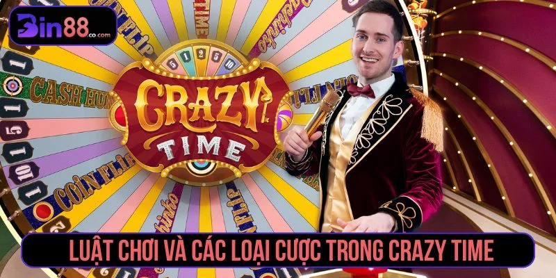 Crazy Time - Luật Chơi, Vòng Thưởng Và Cách Đặt Cược Luật chơi Crazy Time cơ bản