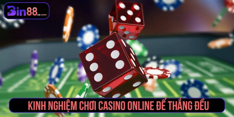 Kinh Nghiệm Chơi Casino Online An Toàn Cho Người Mới Kinh nghiệm chơi casino online theo hướng an toàn