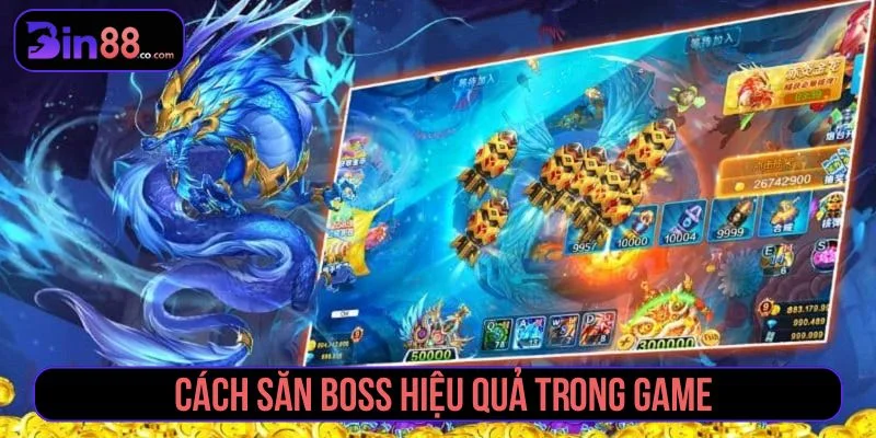 Săn Cá Thần Rồng - Cách Chơi, Boss Và Lưu Ý Quản Lý Đạn Gợi ý chọn mục tiêu khi chơi bắn cá